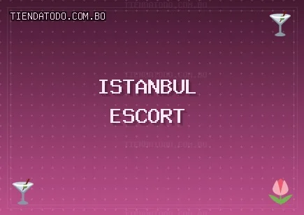 İstanbul Escort: Küçükçekmece Escort, Ümraniye Escort, Maltepe Escort